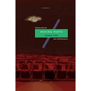 Moving Parts, Paperback - Prabda Yoon imagine