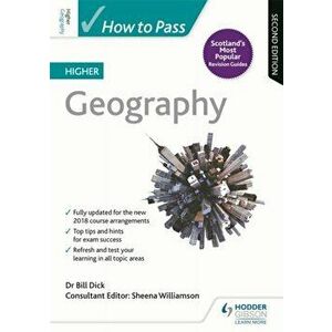 How to Pass Higher Geography: Second Edition, Paperback - Bill Dick imagine