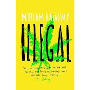 Illegal, Paperback - Miriam Halahmy imagine