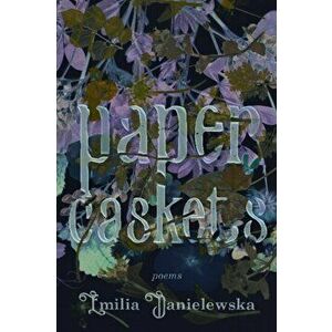 Paper Caskets, Paperback - Emilia Danielewska imagine
