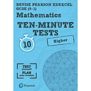 Revise Edexcel GCSE Maths Ten-Minute Tests Higher Tier, Paperback - Su Nicholson imagine