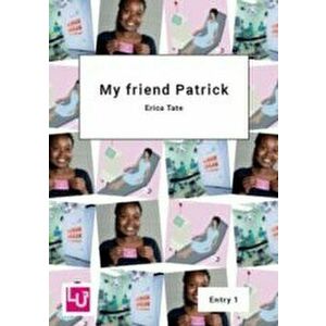 My friend Patrick, Paperback - Erica Tate imagine