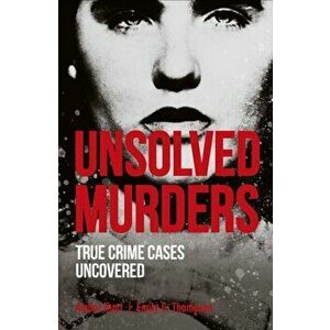 Unsolved Murders, Paperback - Emily G. Thompson imagine