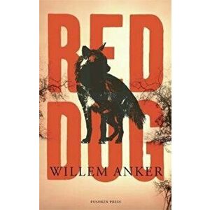 Red Dog, Hardback - Willem Anker imagine