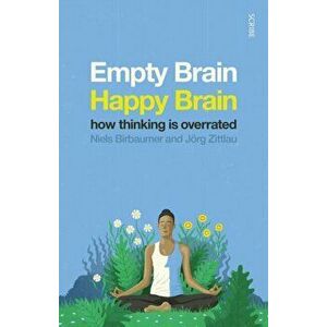 Empty Brain - Happy Brain. how thinking is overrated, Paperback - Jorg Zittlau imagine