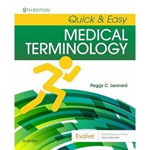 Quick & Easy Medical Terminology, Paperback - Peggy C. Leonard imagine