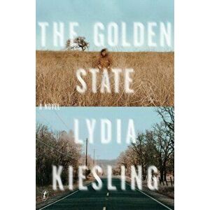 Golden State, Paperback - Lydia Kiesling imagine