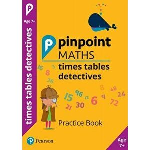 Pinpoint Maths Times Tables Detectives Year 3. Practice Book, Paperback - Hilary Koll imagine