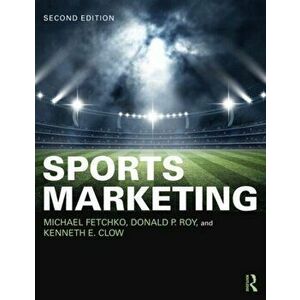 Sports Marketing. International Student Edition, Paperback - Kenneth E. Clow imagine