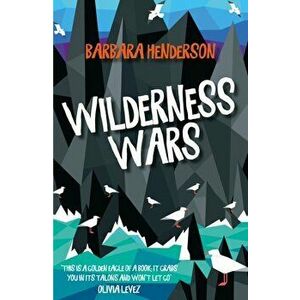 Wilderness Wars, Paperback - Barbara Henderson imagine