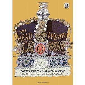 Head that Wears a Crown. Poems about Kings and Queens, Paperback - *** imagine