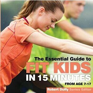 Fit Kids in 15 minutes. The Essential Guide, Paperback - *** imagine