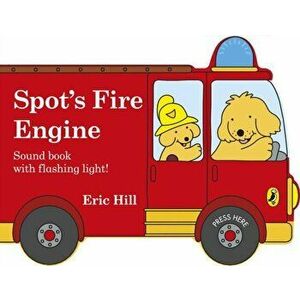 Spot's Fire Engine. shaped book with siren and flashing light!, Board book - Eric Hill imagine