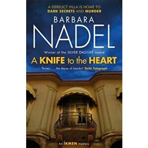 Knife to the Heart (Ikmen Mystery 21), Paperback - Barbara Nadel imagine