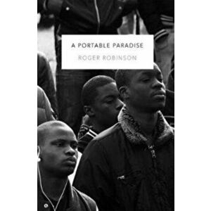 Portable Paradise, Paperback - Roger Robinson imagine
