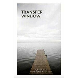 Transfer Window, Paperback - Maria Gerhardt imagine