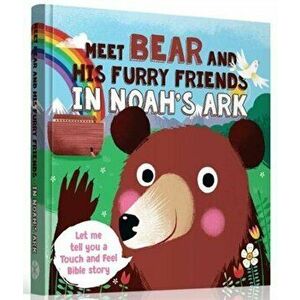 Meet Bear and His Furry Friends in Noah's Ark, Board book - Guy Stancliff David imagine