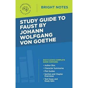 Study Guide to Faust by Johann Wolfgang von Goethe, Paperback - Intelligent Education imagine
