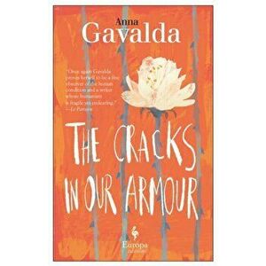 Cracks In Our Armour, Paperback - Anna Gavalda imagine