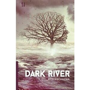 Dark River, Paperback - Rym Kechacha imagine