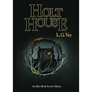 Holt House, Paperback - L. G. Vey imagine