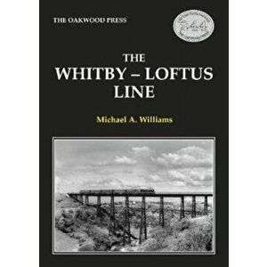 Whitby-Loftus Line, Paperback - Michael Williams imagine