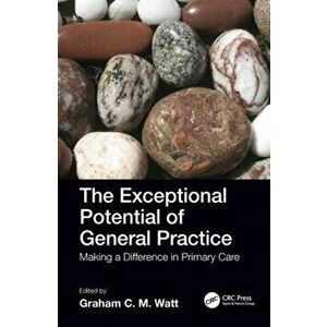 Exceptional Potential of General Practice. Making a Difference in Primary Care, Paperback - *** imagine