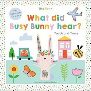 What did Busy Bunny hear?, Hardback - Oakley Graham imagine