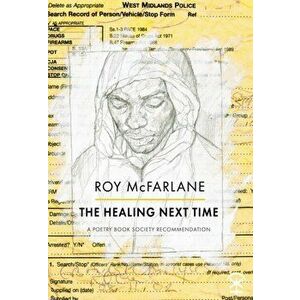Healing Next Time, Paperback - Roy McFarlane imagine