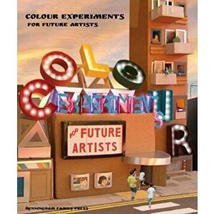 Colour Experiments for Future Artists, Hardback - Ping Henningham imagine
