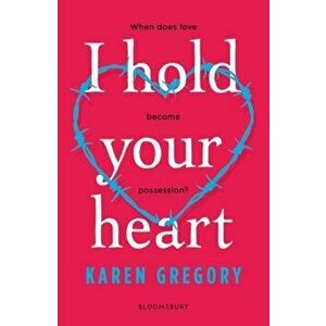 I Hold Your Heart, Paperback - Karen Gregory imagine