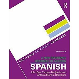 New Reference Grammar of Modern Spanish, Paperback - John Butt imagine