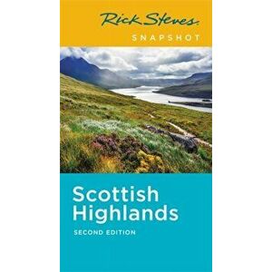 Rick Steves Snapshot Scottish Highlands (Second Edition), Paperback - Cameron Hewitt imagine