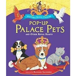 Pop-up Palace Pets and Other Royal Beasts, Hardback - *** imagine