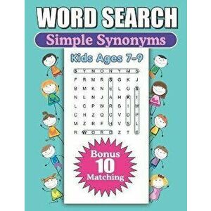 Word Search Simple Synonyms Kids Ages 7-9: Large Print Word Find Puzzles, Paperback - Greater Heights Publishing imagine
