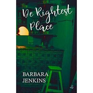 Rightest Place, Paperback - Barbara Jenkins imagine