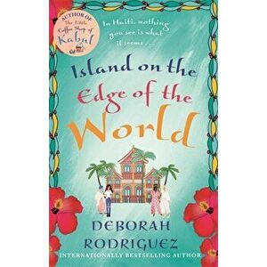 Island on the Edge of the World, Paperback - Deborah Rodriguez imagine
