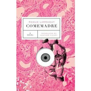 Comemadre, Paperback - Roque Larraquy imagine