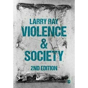 Violence and Society, Paperback - Larry Ray imagine