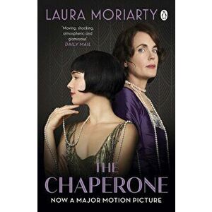 Chaperone. Film Tie-In, Paperback - Laura Moriarty imagine