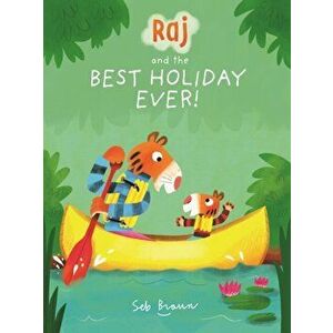 Raj and the Best Holiday Ever, Paperback - Sebastien Braun imagine