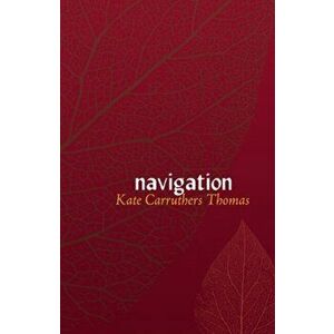 Navigation, Paperback - Kate Carruthers Thomas imagine