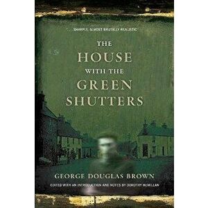 House with the Green Shutters, Paperback - George Douglas Brown imagine