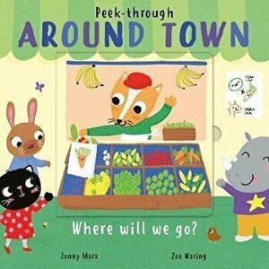 Around Town, Board book - Jonny Marx imagine