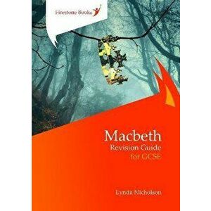 Macbeth: Revision Guide for GCSE, Paperback - Lynda Nicholson imagine