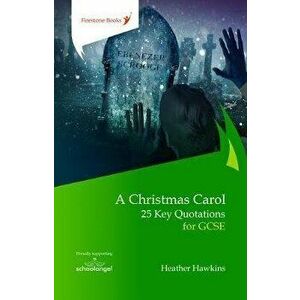 Christmas Carol: 25 Key Quotations for GCSE, Paperback - Heather Hawkins imagine