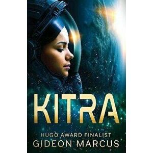Kitra, Paperback - Gideon Marcus imagine