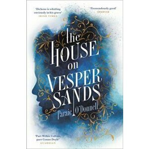 House on Vesper Sands, Paperback - Paraic O'Donnell imagine