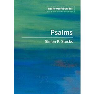 Really Useful Guides: Psalms, Paperback - Simon Stocks imagine