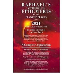 Raphael's Ephemeris 2021, Paperback - Edwin Raphael imagine